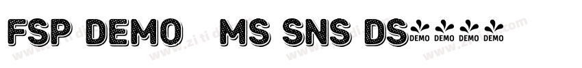 FSP DEMO   Ms Sns Ds字体转换